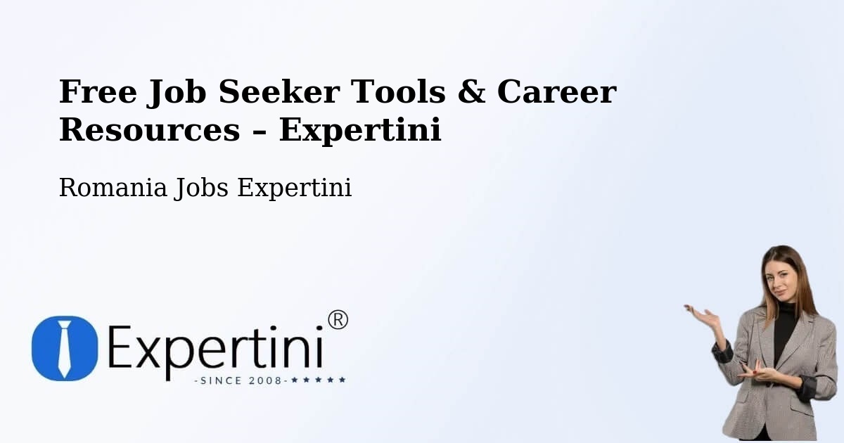Free Job Seeker Tools & Career Resources – Piteşti - Piteşti, Romania Jobs Expertini