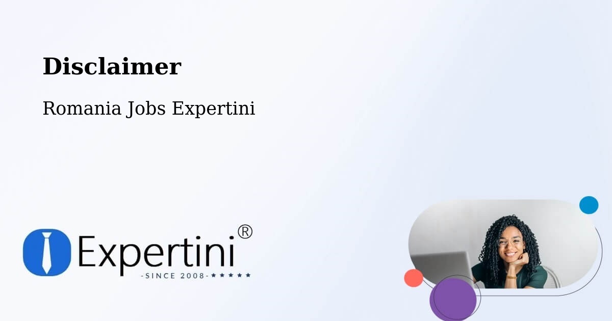 Disclaimer – Piteşti - Romania Jobs Expertini