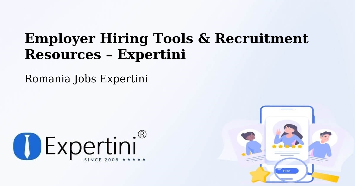 Employer Hiring Tools & Recruitment Resources – Piteşti - Piteşti, Romania Jobs Expertini