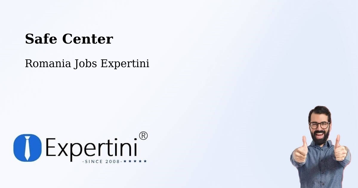 Safety Center – Piteşti - Romania Jobs Expertini